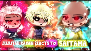 Jujutsu Kaisen  reacts to SAITAMA GC |gacha react|