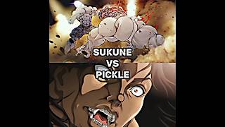 Pickle vs Nomi no Sukune🔥|| who is stronger#baki#anime#shorts