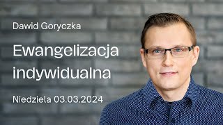 Ewangelizacja indywidualna - Dawid Goryczka