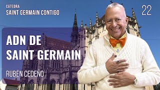 ADN DE SAINT GERMAIN | Rubén Cedeño-Catedra Saint Germain Contigo#22