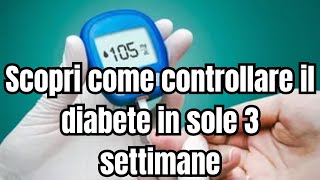 Rivelato un metodo naturale al 100%!Come ridurre il diabete di tipo 1 in sole 3 settimane garantite