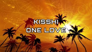 Kisshi - One Love