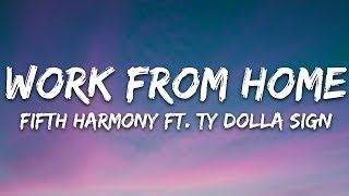 Fifth Harmony , Ty Dolla $ign | Work from Home Lyrics