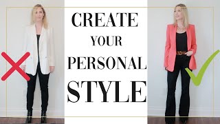 HOW TO CREATE YOUR PERSONAL STYLE