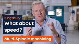 Objections to Multi-Spindle Machines | Speed | Kingsbury