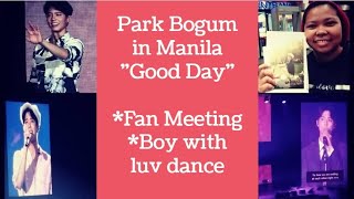 Park Bogum Live in Manila '19 | Good Day Fan Meeting | Boy with Luv dance