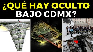 ¿Qué Hay Oculto Bajo La CIUDAD de MÉXICO 🇲🇽?