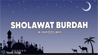 Ai Khodijah - Sholawat Burdah ( Lirik Sholawat )