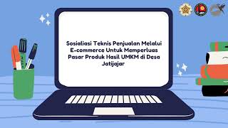 Sosialisasi Teknis Penjualan Melalui E-commerce untuk Memperluas Pasar Produk Hasil UMKM