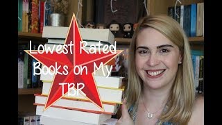 Lowest Rated Books on My TBR