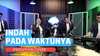 Indah Pada Waktunya - Dangdut Koplo Evolution