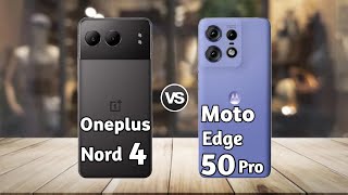 Oneplus Nord 4 vs Moto Edge 50 Pro: Full Comparison ⚡ Which is Best?