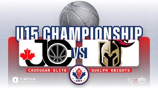 NPH CNIT CADOUGAN ELITE vs GUELPH KNIGHTS - U15 CHAMPIONSHIP