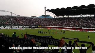 SAMPAI KAU BISA PSS vs PERSIS Solo 10 Oktober 2017