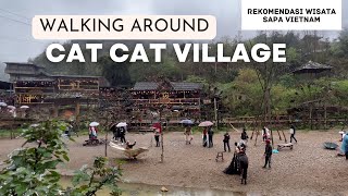 TRAVELING SAPA VIETNAM MAIN KE CAT CAT VILLAGE SAPA VIETNAM | WALKING AROUND CAT CAT VILLAGE