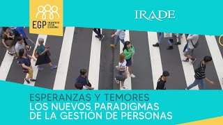 #EGP2023: Esperanzas y temores: los nuevos paradigmas de la gestión de personas