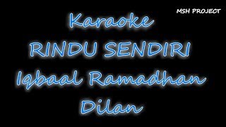 Iqbaal Ramadhan - Rindu Sendiri (OST DILAN 1990) Karaoke Lirik