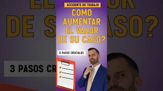 3 pasos para AUMENTAR el valor💰 de su Caso de Compensacion #abogado #compensación