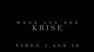 Wege durch die Krise: Teil 1