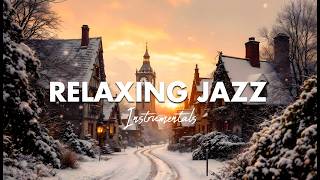 Snowy Winter Village ❄️ | 30 Minutes of Christmas Jazz Instrumental Music