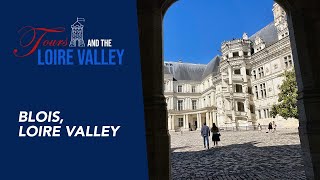 Stroll in Blois, Loire Valley