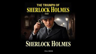 The Triumph Of Sherlock Holmes  English Full Movie  Crime Mystery Thriller v720P