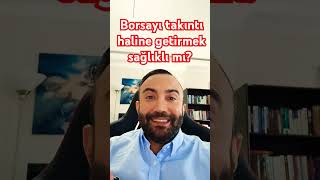 BORSAYI TAKINTI HALİNE GETİRMEK SAĞLIKLI MI? #borsa #trader