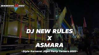 DJ NEW RULES X ASMARA STYLE PARGOY KARNAVAL NEW TERBARU VIRAL TIK TOK 2023