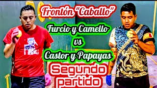 Furcio y Camello vs Castor y Papayas Frontón Caballo Segundo partido