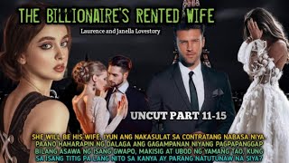 UNCUT PART 11-15 / THE BILLIONAIRES RENTED WIFE /#inluvstories