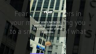 Fear Creates Barriers in Mind