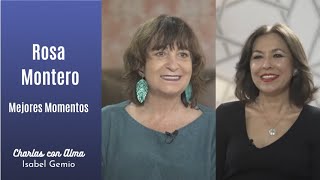 Mejores Momentos: Rosa Montero | La VIDA, la mejor Droga | Isabel Gemio Next TV