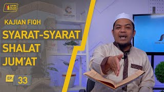 Fiqih | Syarat - Syarat Shalat Jum'at (Ep. 33)