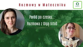 Poród po czesku - rozmowa z Olgą Vitoš o porodach w Republice Czeskiej