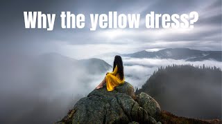 Why the yellow dress?