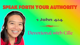 Speak Forth Your Authority | 1 John 4:4 | Daily Devotions with Cille | Pastor Joseph Prince