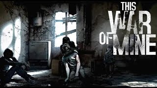 تحميل لعبة المحاكاة This War of Mine مجانا