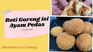 Roti Goreng isi Ayam Pedas ||Terenak Terenyah || Garing di luar Lembut di dalam