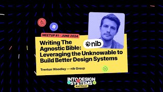 Leveraging the Unknowable to Build Better Design Systems - Trenton Woodley