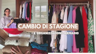 E' ARRIVATO IL MOMENTO DI FARE IL CAMBIO DI STAGIONE! || & organizzazione armadio