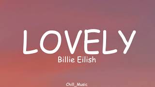 Billie Eilish - Lovely (Lyrics) ft. Khalid