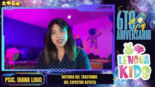 🚀 "Historia del Trastorno del Espectro Autista" - Psic. Diana Lugo | LenguaKids Ep. 5 🚀