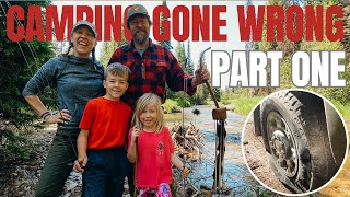 Camping Adventure Gone Wrong - Part 1 of  2 - Off Roading in the Backcountry of Idaho Fishing & More