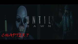 Until Dawn Chapter 7 - WHATT??