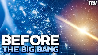 What Happened BEFORE The Big Bang?