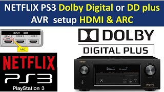 Netflix ps3 dolby digital  or DD plus avr setup hdmi