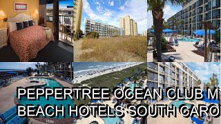 Peppertree Ocean Club  Myrtle Beach Hotels South Carolina