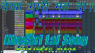 Khesari Lal New Song  ||  Dekha Gari Mat de  || Flp Project And No Voice Tag Song