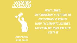 Mikey Lambo ~ Champ Hours (Lyric Video)