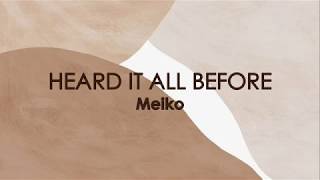 HEARD IT ALL BEFORE - Meiko (Karaoke Ver.)